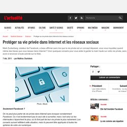 Protéger sa vie privée dans Internet et les réseaux sociaux