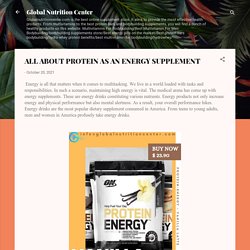 ALL ABOUT PROTEIN AS AN ENERGY SUPPLEMENT