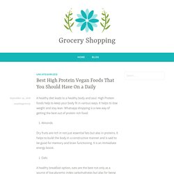 Best High Protein Vegan Foods That You Should Have On a Daily – Grocery Shopping