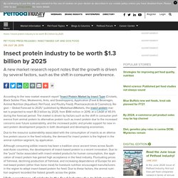 Insect protein industry to be worth $1.3 billion by 2025
