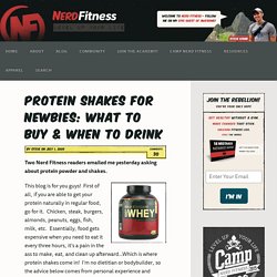 Protein Shakes for Newbies: What to Buy & When to Drink