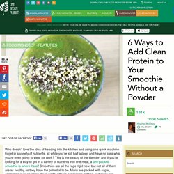 6 Ways to Add Clean Protein to Your Smoothie Without a Powder