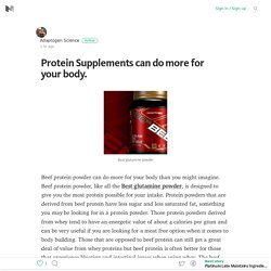 Protein Supplements can do more for your body. – Medium