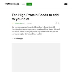 Ten High Protein Foods to add to your diet