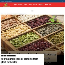 Natural seeds or proteins from plants-Naturalremedieshack