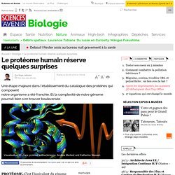 Le protéome humain réserve quelques surprises
