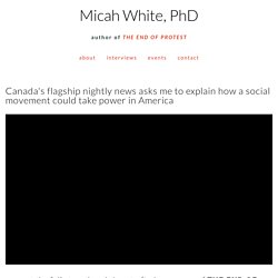 Micah White, PhD — Author of The End of Protest: A New Playbook for Revolution and Co-Creator of Occupy Wall Street