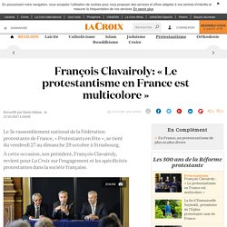François Clavairoly : « Le protestantisme en France est multicolore »