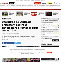 Des ultras de Stuttgart protestent contre la candidature allemande pour l'Euro 2024 - Foot - Euro 2024