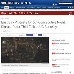 NBC: East Bay Protests for 5th Consecutive Night, Disrupt Peter Thiel Talk at UC Berkeley