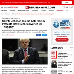 UK PM Johnson claims anti-racism protests have been 'subverted by thuggery'