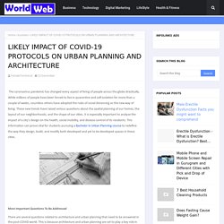 Likely Impact Of Covid-19 Protocols On Urban Planning And Architecture