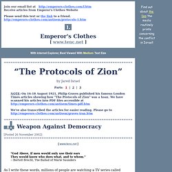 The Protocols of Zion heve been used to demonize Jews as a scapegoat for authoritarian rulers who despise democracy.