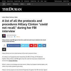 A list of all the protocols and procedures Hillary Clinton “could not recall” during her FBI interview