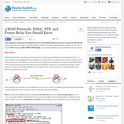 3 WAN Protocols: HDLC, PPP, and Frame-Relay You Should Know » Router Switch Blog