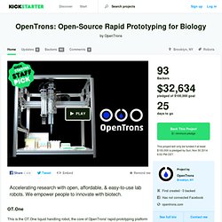 OpenTrons: Open-Source Rapid Prototyping for Biology by OpenTrons