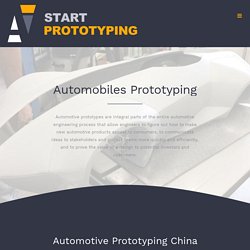 Rapid Prototyping Supplier for Automobiles & Automotive China - Startprototyping