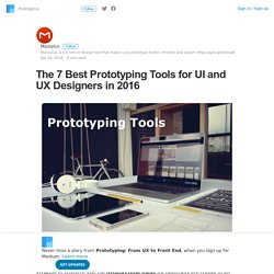 The 7 Best Prototyping Tools for UI and UX Designers in 2016