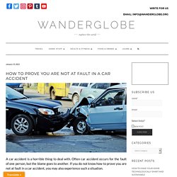 How to Prove You Are Not at Fault in a Car Accident - WanderGlobe