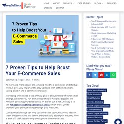 7 Proven Tips to Help Boost Your E-Commerce Sales