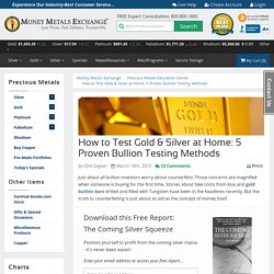 5 Proven Bullion Methods to Test Gold & Silver at Home
