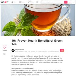 10+ Proven Health Benefits of Green Tea on We Heart It