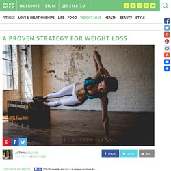 A Proven Strategy for Weight Loss
