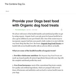 Provide your Dogs best food with Organic dog food treats