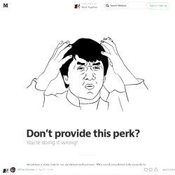 Don’t provide this perk? — Work Together