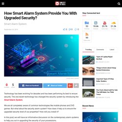 How Smart Alarm System Provide You With Upgraded Security?