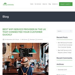 Best Wifi Service Provider in the UK that Connected Your Customer Quickly - Utility Umbrella - Top Service Provider
