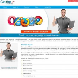 Online Browser Repair Support Provider - Czonesolutions.ca