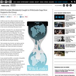 DNS Provider Mistakenly Caught in WikiLeaks Saga Now Supports the Group