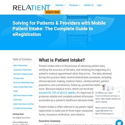 Solving for Patients & Providers with Mobile Patient Intake: The Complete Guide to eRegistration - Relatient