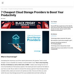 7 Cheapest Cloud Storage Providers to Boost Your Productivity