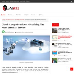 Cloud Storage Providers - Providing The Most Essential Service