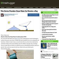 This Device Provides Clean Water for Pennies a Day