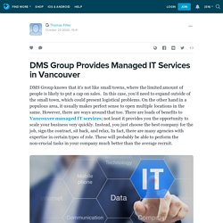 DMS Group Provides Managed IT Services in Vancouver: ext_5560625 — LiveJournal