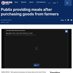 Publix providing meals after purchasing goods from farmers