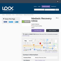 Medasic Recovery Clinic Reviews Medasic Recovery Clinic is a Company in Greer Providing The Best Customer Satisfaction With Regards To Services. Hire A near 29651