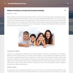 Modern Provisions In Family And Cosmetic Dentistry