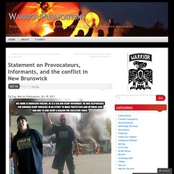 Statement on Provocateurs, Informants, and the conflict in New Brunswick