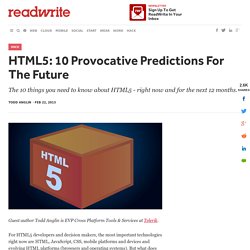HTML5: 10 Provocative Predictions For The Future