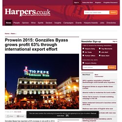 Prowein 2015: Gonzáles Byass grows profit 63% through international export effort