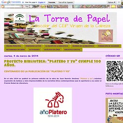 LA TORRE DE PAPEL: PROYECTO BIBLIOTECA: "PLATERO Y YO" CUMPLE 100 AÑOS.