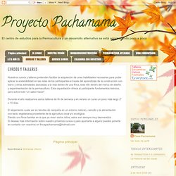 Proyecto Pachamama: CURSOS Y TALLERES