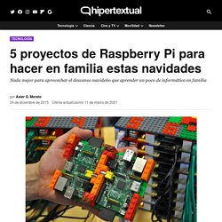 5 proyectos de Raspberry Pi para hacer en familia estas navidades