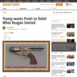 Trump wants Pruitt to finish What Reagan Started