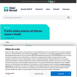 Prurito intimo esterno ed interno: cause e rimedi - Valori Normali