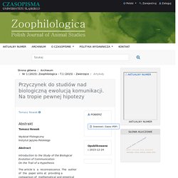 Przyczynek do studiów nad biologiczną ewolucją komunikacji. Na tropie pewnej hipotezy